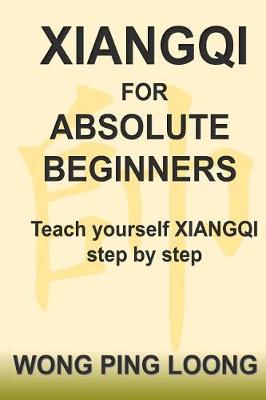 Book cover for Xiangqi for Absolute Beginners