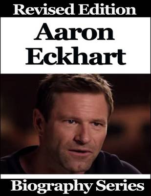 Book cover for Aaron Eckhart - Biography Series