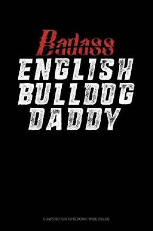 Cover of Badass English Bulldog Daddy