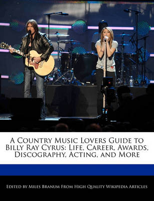 Book cover for A Country Music Lovers Guide to Billy Ray Cyrus