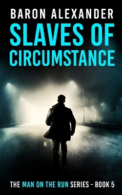 Book cover for Slaves of Circumstance