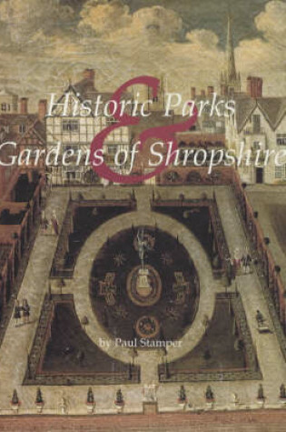 Cover of Historic Parks and Gardens of Shropshire