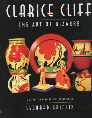 Cover of CLARICE CLIFF THE ART OF BIZARRE