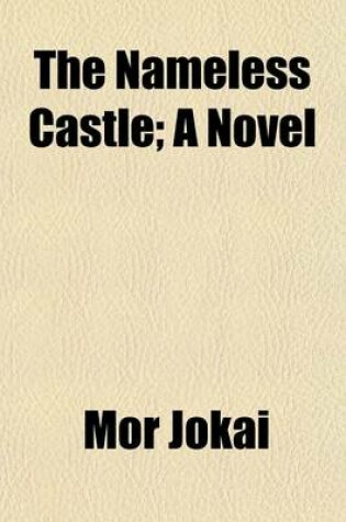 Cover of The Nameless Castle; A Novel