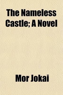 Book cover for The Nameless Castle; A Novel