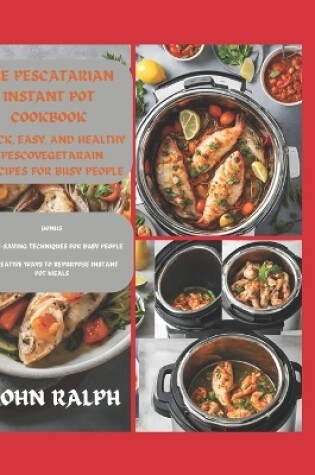 Cover of The Pescatarian Instant Pot Cookbook