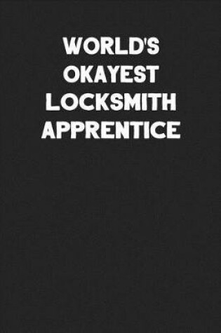 Cover of World's Okayest Locksmith Apprentice