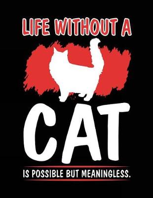 Book cover for Life Without a Cat Is Possible But Meaningless.