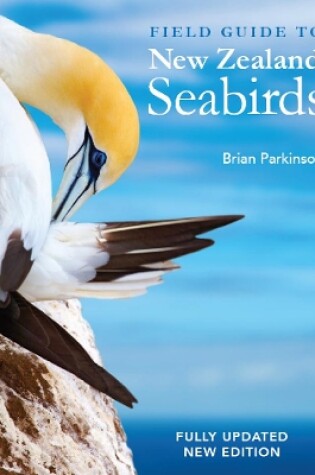 Cover of Field Guide to New Zealand Seabirds: Fully Updated