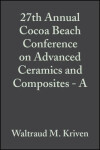 Book cover for 27th Annual Cocoa Beach Conference on Advanced Ceramics and Composites - A, Volume 24, Issue 3