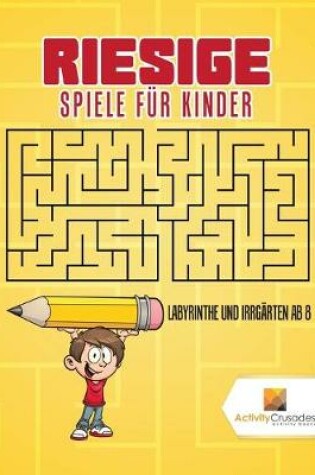 Cover of Riesige Spiele Für Kinder
