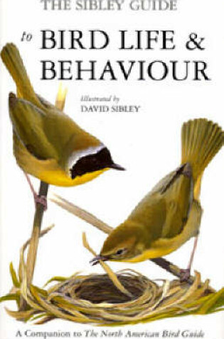 Cover of The Sibley Guide to Bird Life and Behaviour