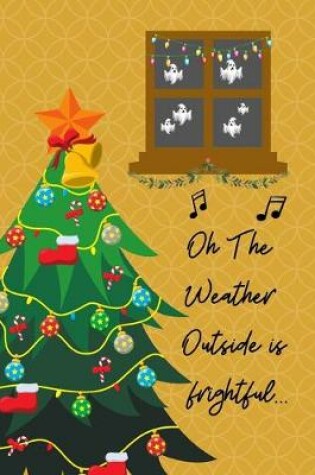 Cover of Oh The weather outside is frightful
