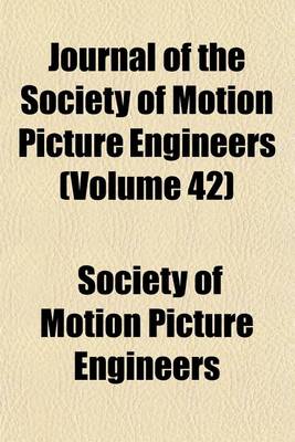 Book cover for Journal of the Society of Motion Picture Engineers (Volume 42)