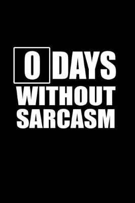 Book cover for 0 Days without Sarcasm