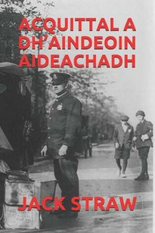 Cover of Acquittal a Dh'aindeoin Aideachadh