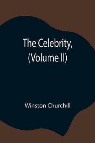 Cover of The Celebrity, (Volume II)