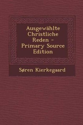 Cover of Ausgewahlte Christliche Reden - Primary Source Edition