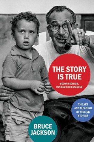 Cover of The Story Is True, Second Edition, Revised and Expanded