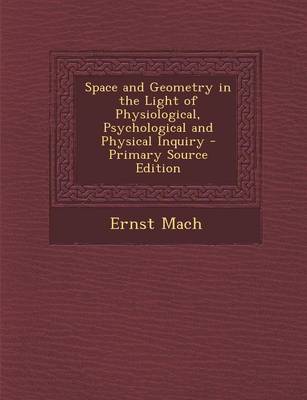 Book cover for Space and Geometry in the Light of Physiological, Psychological and Physical Inquiry