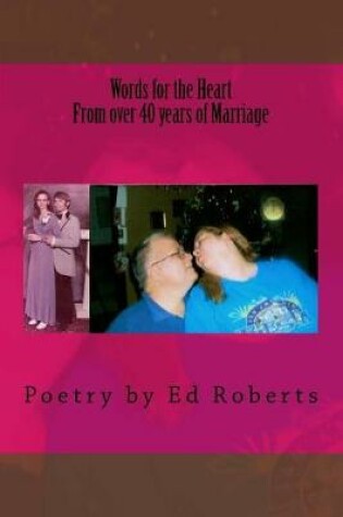 Cover of Words for the Heart from over 40 years of Marriage