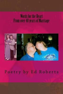 Book cover for Words for the Heart from over 40 years of Marriage