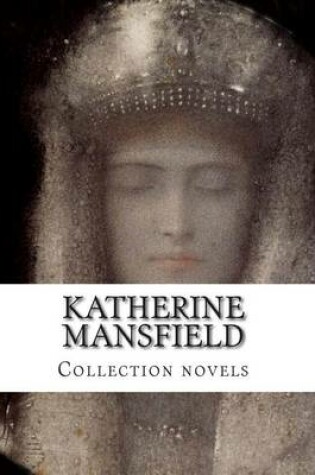 Cover of Katherine Mansfield, Collection novels