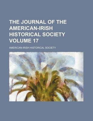 Book cover for The Journal of the American-Irish Historical Society Volume 17