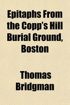 Book cover for Epitaphs from the Copp's Hill Burial Ground, Boston