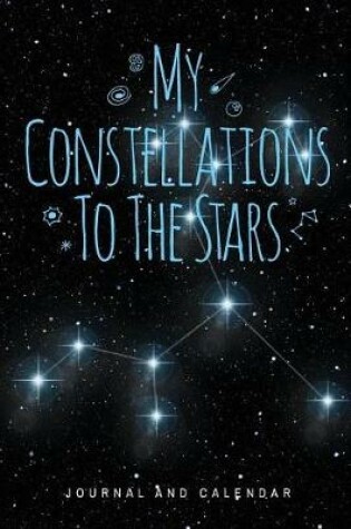 Cover of My Constellations to the Stars