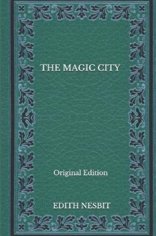 Cover of The Magic City - Original Edition