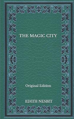 Book cover for The Magic City - Original Edition