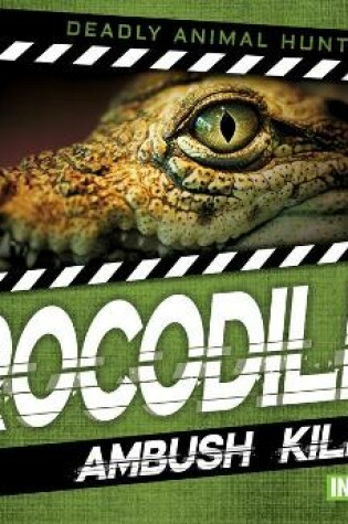 Cover of Crocodiles: Ambush Killers