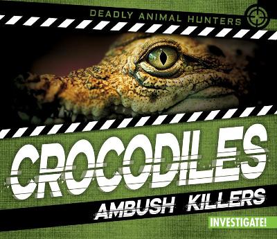 Cover of Crocodiles: Ambush Killers