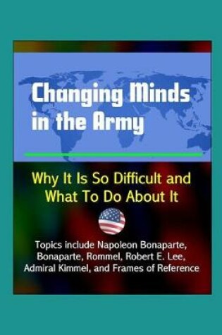 Cover of Changing Minds in the Army