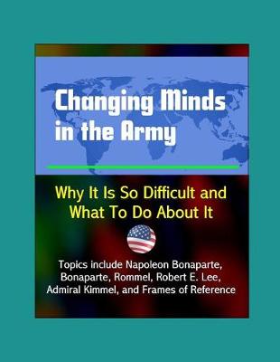 Book cover for Changing Minds in the Army