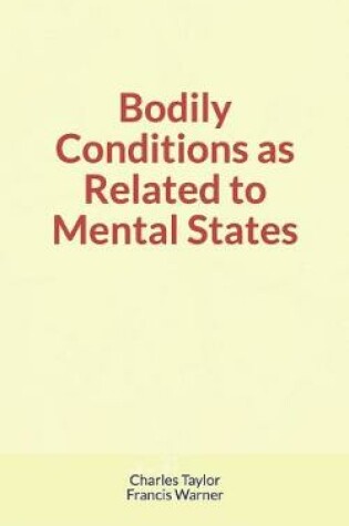 Cover of Bodily Conditions as Related to Mental States