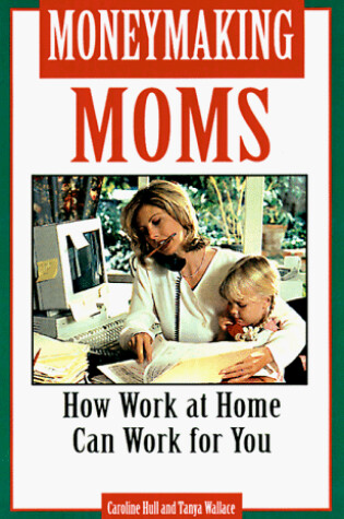 Cover of Moneymaking Moms