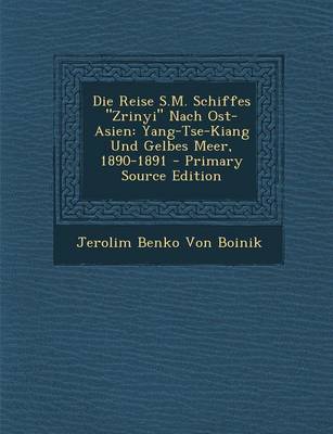 Book cover for Die Reise S.M. Schiffes "Zrinyi" Nach Ost-Asien