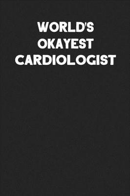 Book cover for World's Okayest Cardiologist