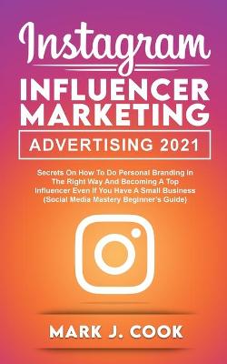 Book cover for Instagram Influencer Marketing Adversiting 2021