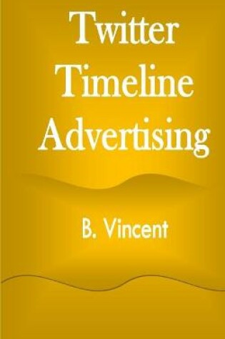 Cover of Twitter Timeline Advertising