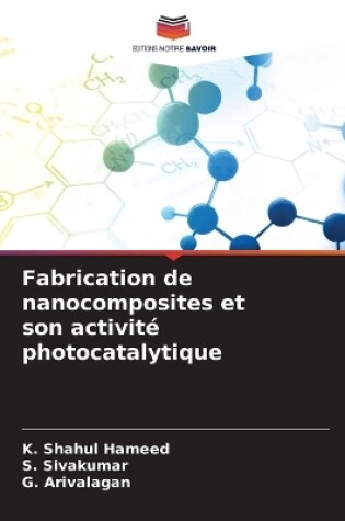 Cover of Fabrication de nanocomposites et son activité photocatalytique