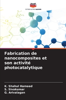 Book cover for Fabrication de nanocomposites et son activité photocatalytique