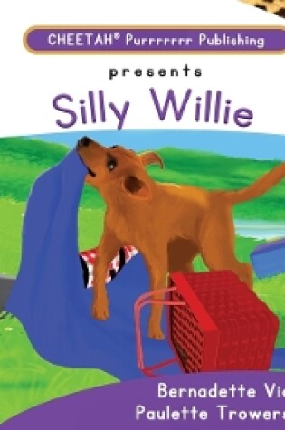 Cover of C-DER (Cheetah Decodable & Early Readers) Set 4, Book 37, Silly Willie