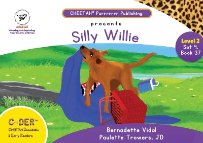 Book cover for C-DER (Cheetah Decodable & Early Readers) Set 4, Book 37, Silly Willie