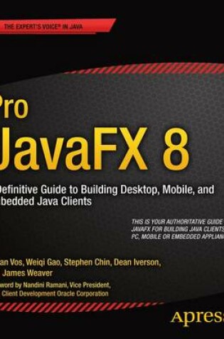 Cover of Pro Javafx 8; A Definitive Guide to Building Desktop, Mobile, and Embedded Java Clients