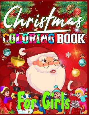 Book cover for Christmas Coloring Book For Girls