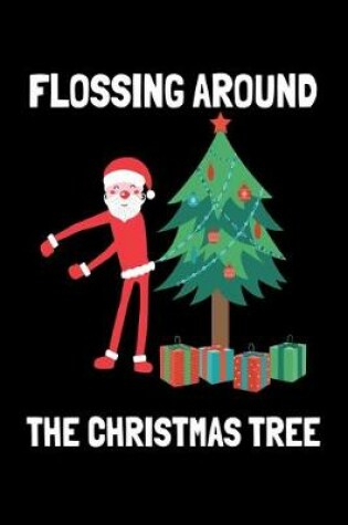 Cover of Flossing Around the Christmas tree
