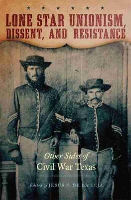 Cover of Lone Star Unionism, Dissent, and Resistance